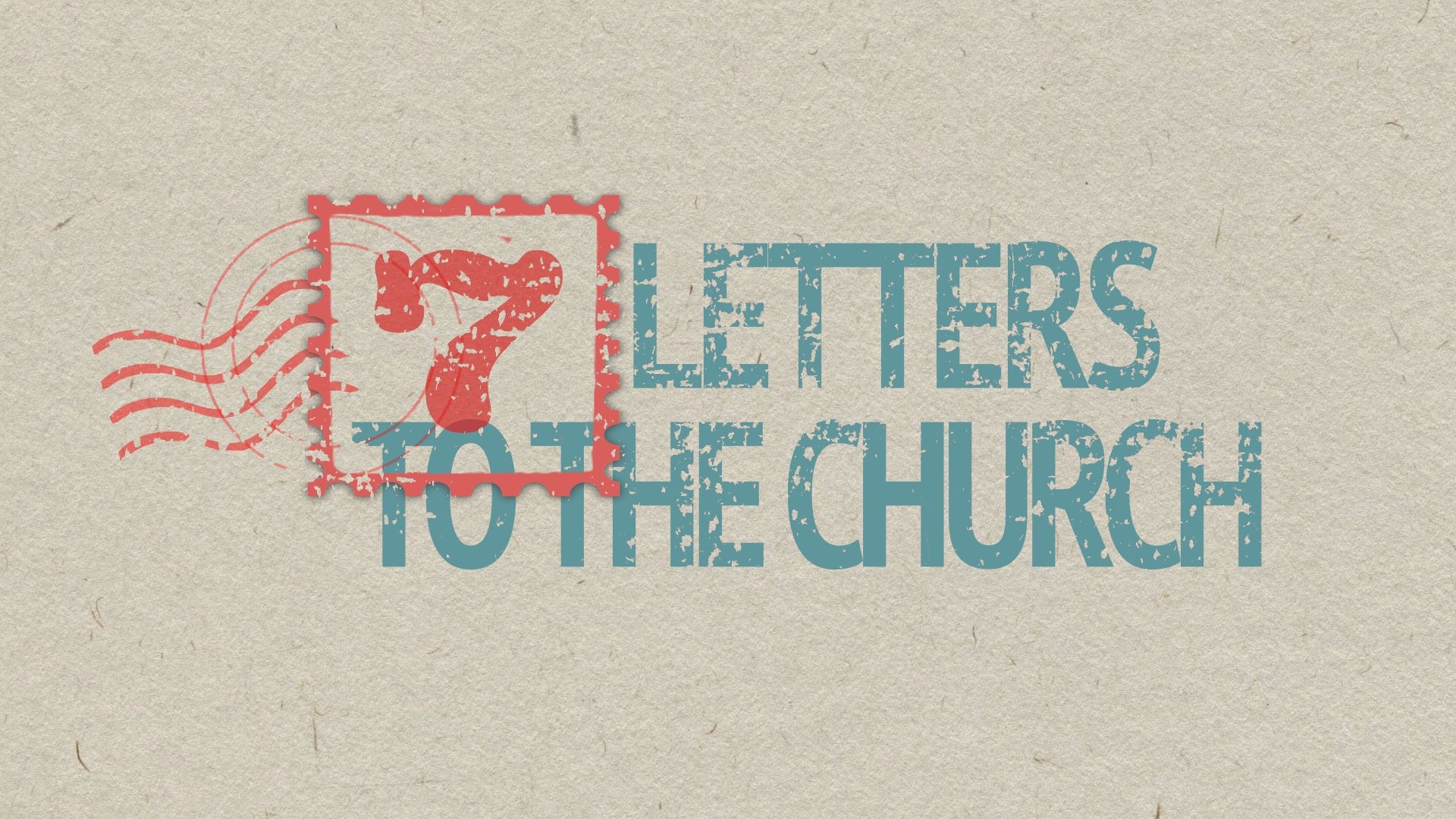 7 LETTERS TO THE CHURCH SERMON SERIES GRAPHIC.jpg