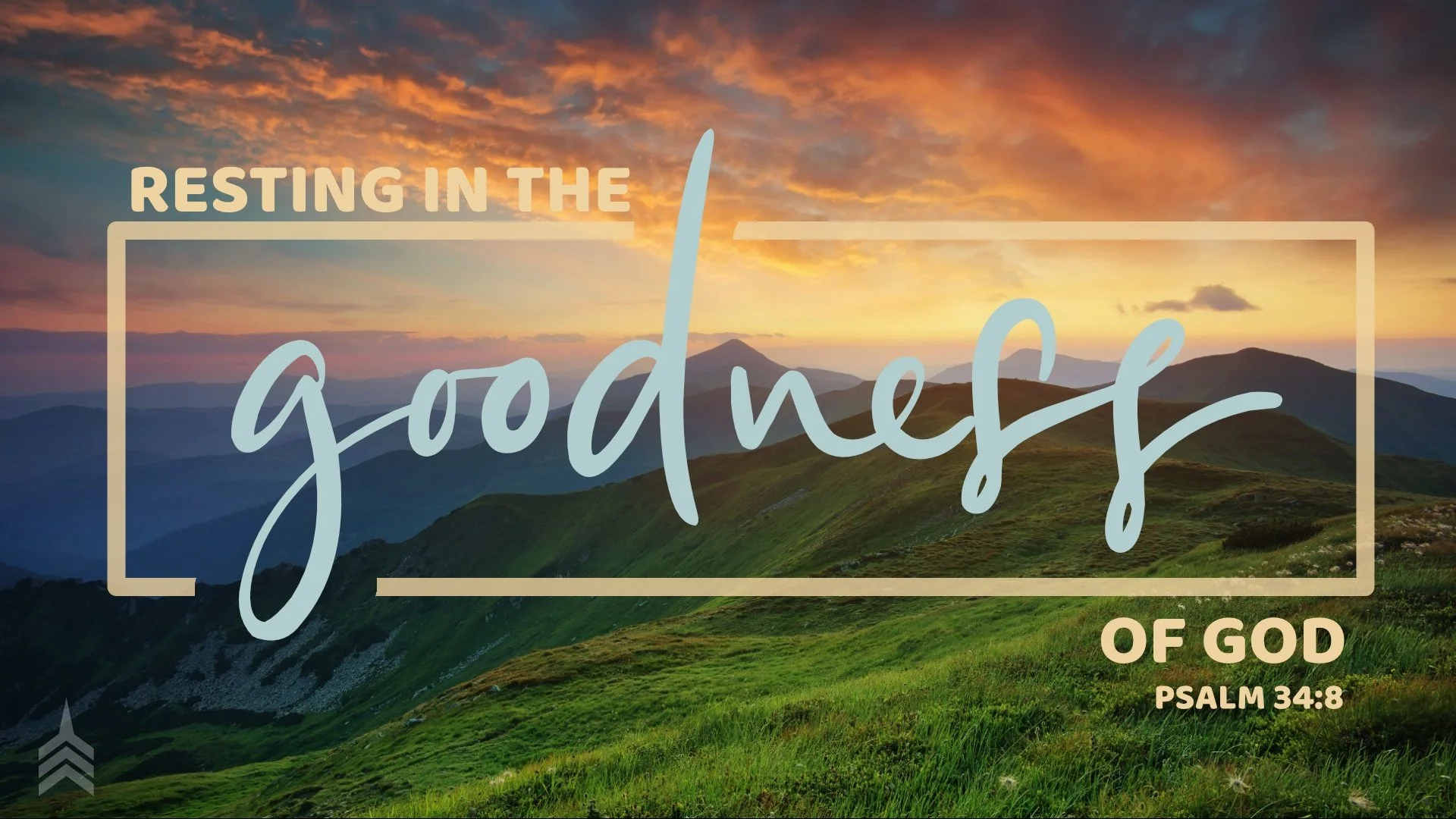 RESTING IN THE GOODNESS OF GOD SERMON SERIES GRAPHIC.jpg