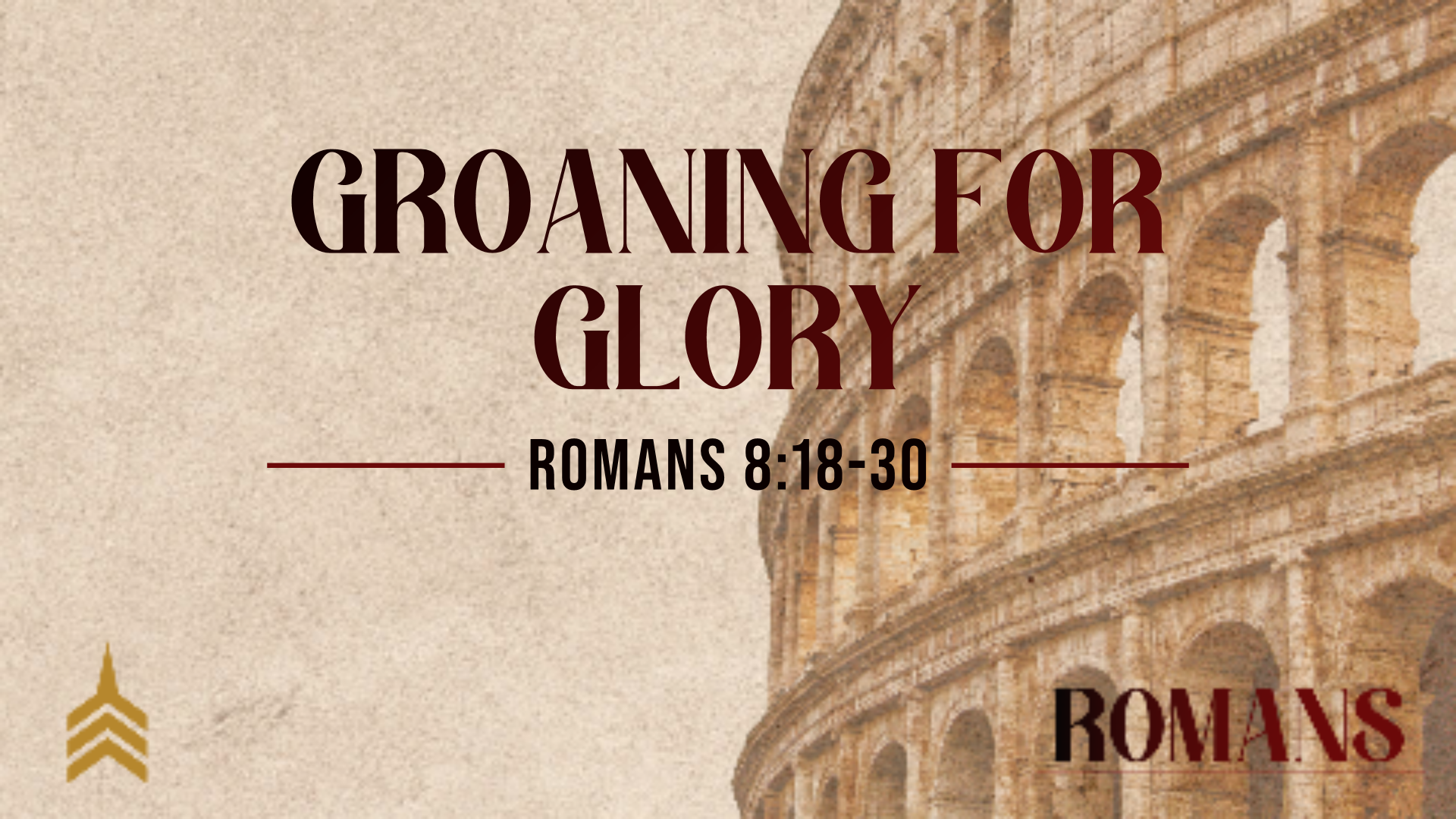 20260215 GROANING FOR GLORY.png