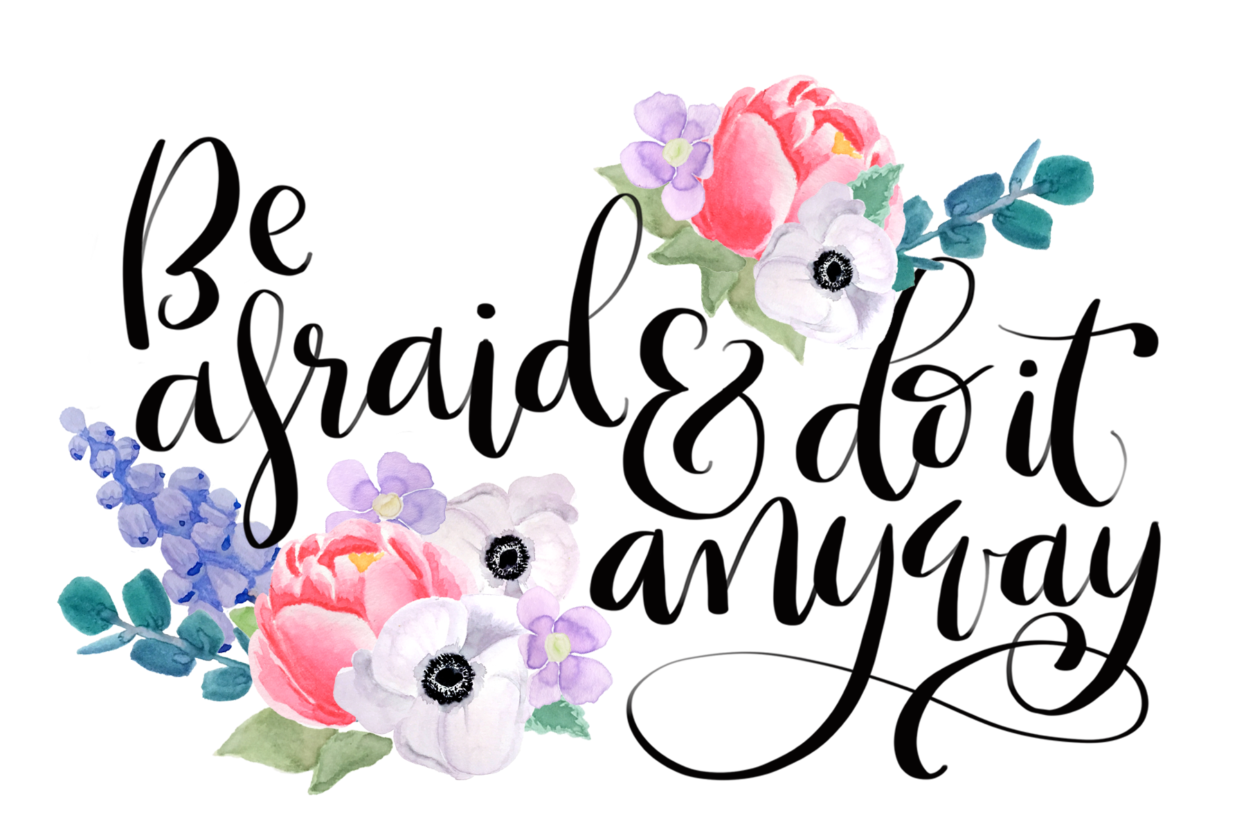 3 Reasons to Be Afraid and Do It Anyway