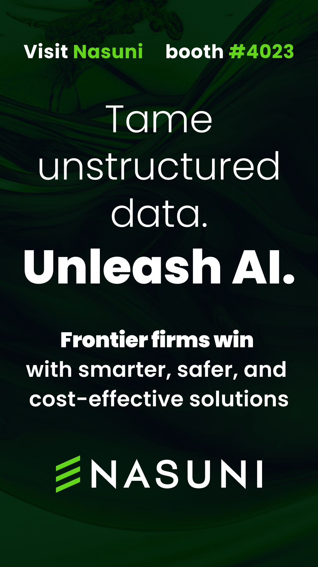 Microsoft Ignite 2025 vertical digital sign: Tame unstructured data. Unleash AI. Visit Nasuni booth 4023