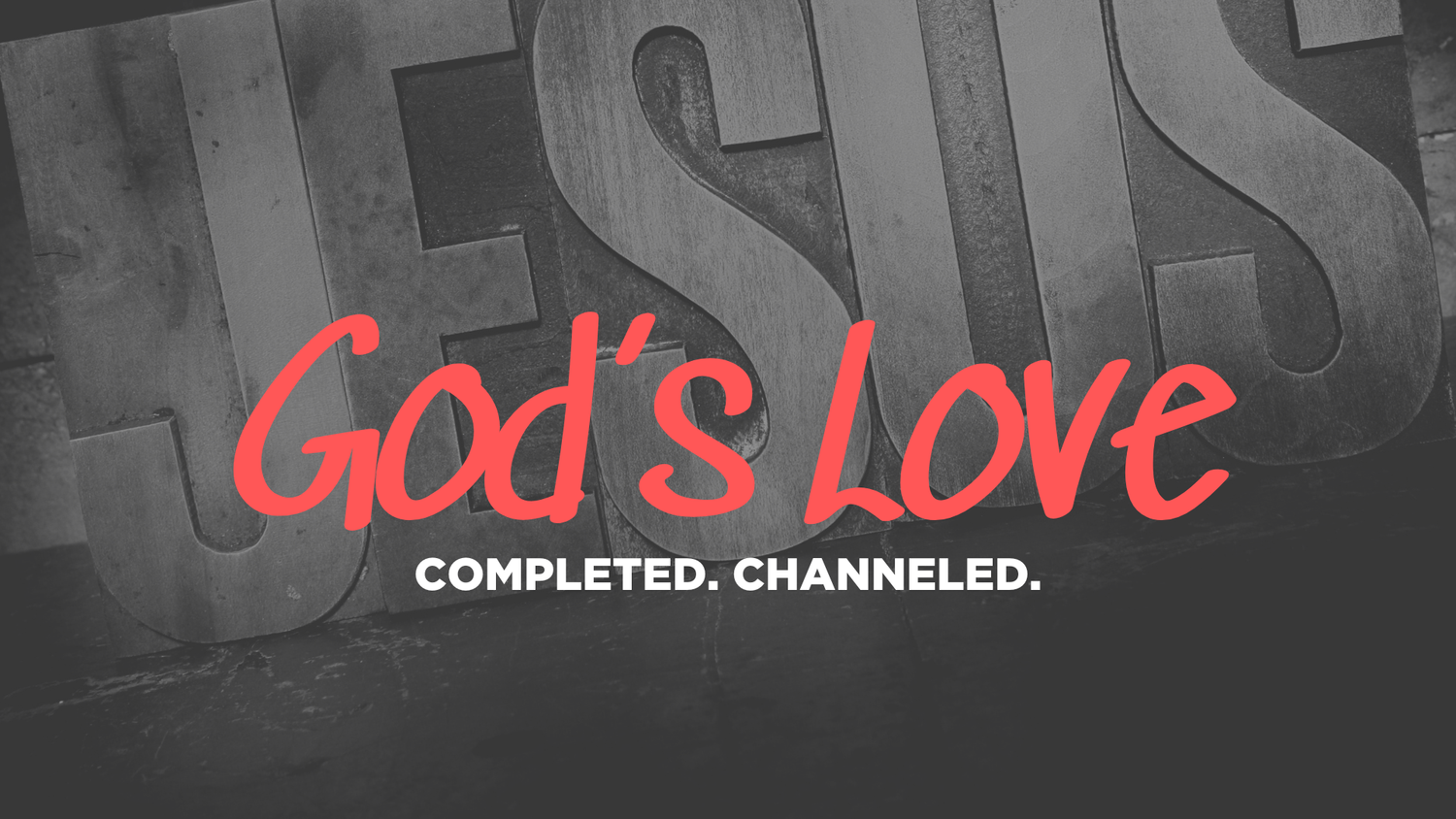 Gods Love - Completed and Channeled. episode artwork
