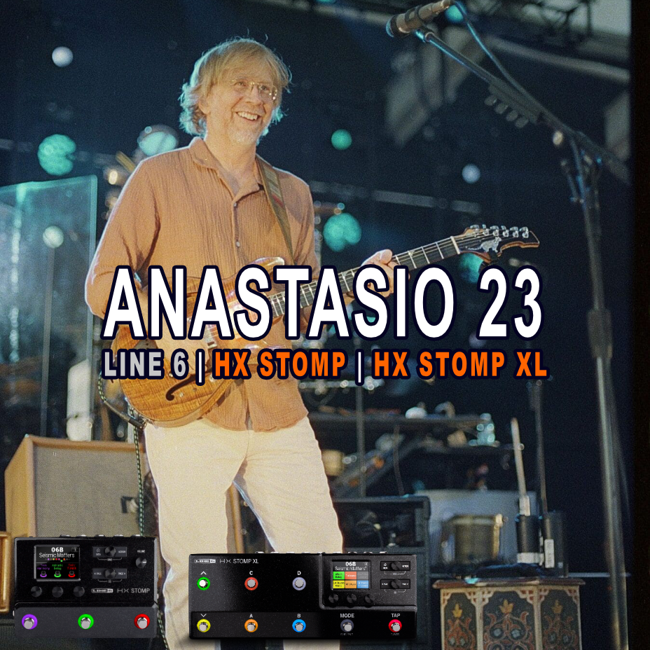 ANASTASIO 23 | Line 6 | HX STOMP