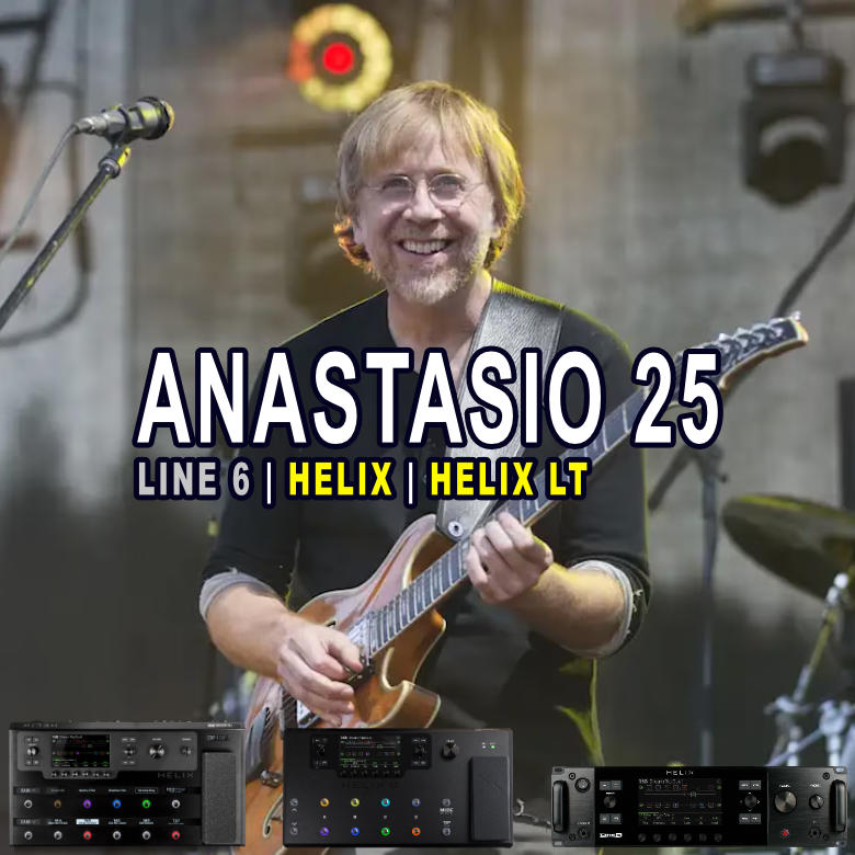 ANASTASIO 25 | Line 6 | HELIX & HELIX LT