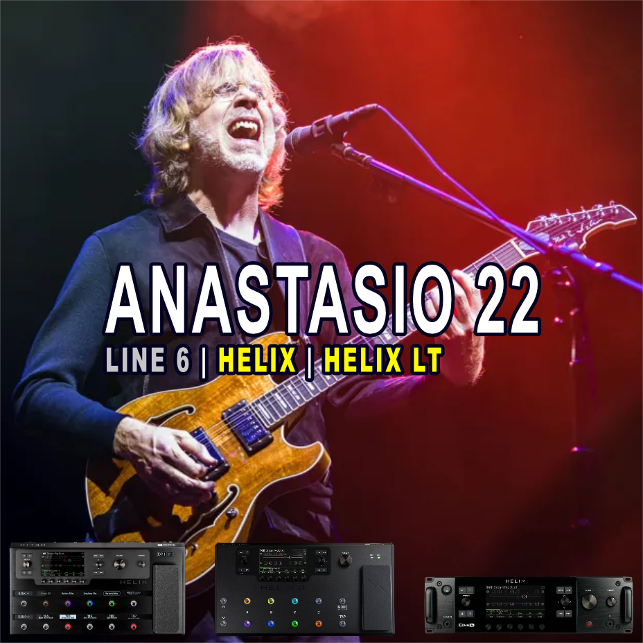 ANASTASIO 22 | Line 6 | HELIX & HELIX LT