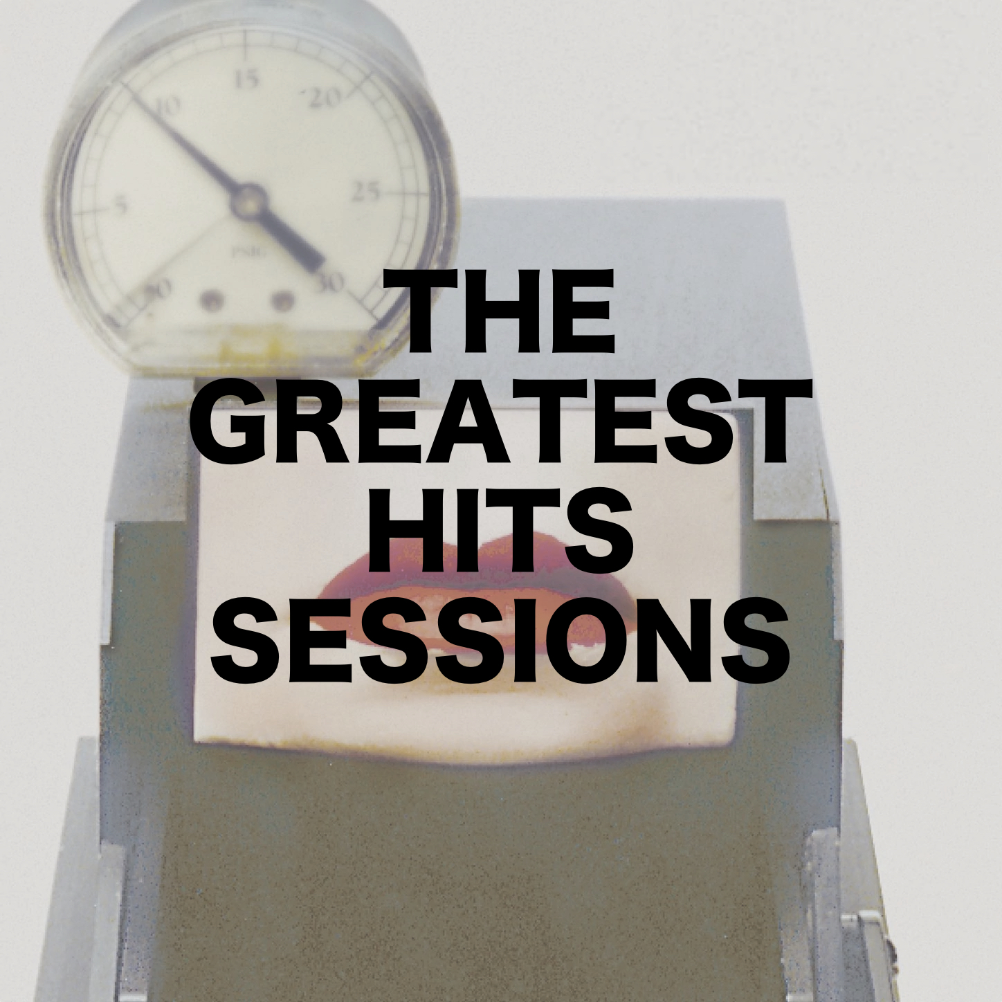 THE GREATEST HITS SESSIONS
