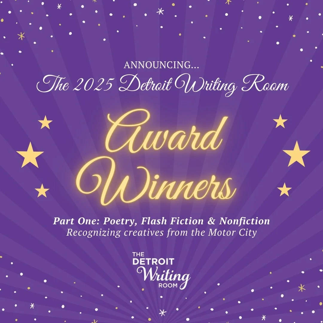 Congratulations to our 2025 Detroit Writing Room Award Winners&mdash;Part One! ✨🏆

We are excited to celebrate these incredible creatives from the Motor City! Writers and photographers from the region applied to the awards, and our team of judges na