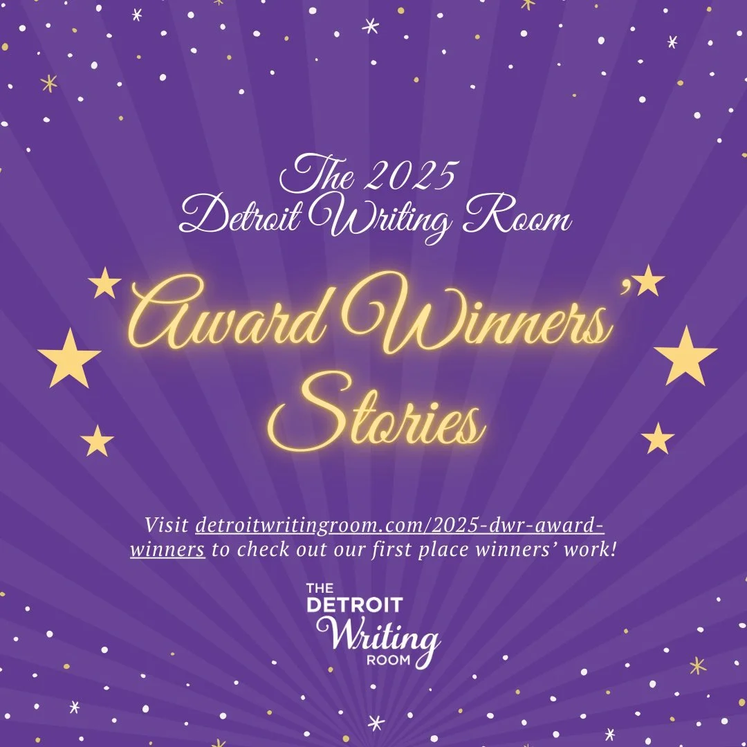 Happy New Year's Eve from DWR! 💜🎉

Congratulations again to our 2025 Detroit Writing Room Awards Winners! You can now check out our first place winners&rsquo; work in poetry, flash fiction, non-fiction, memoir, essay, children&rsquo;s book manuscri