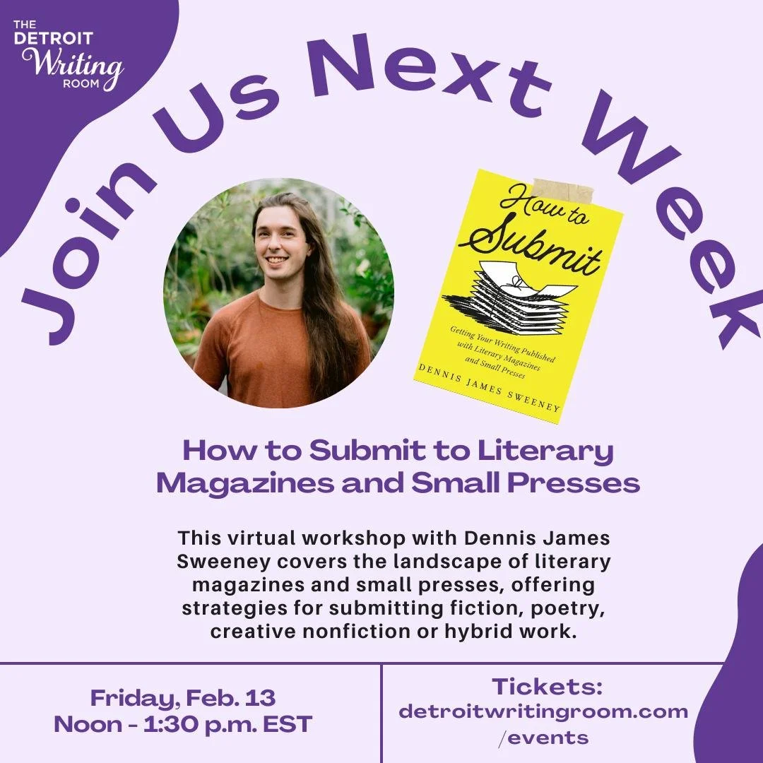 Next week, &ldquo;How to Submit to Literary Magazines and Small Presses&rdquo; will teach you everything you need to know to make the process easy and enjoyable!

Join us Feb. 13 for a virtual workshop led by Dennis James Sweeney, author of &ldquo;Ho