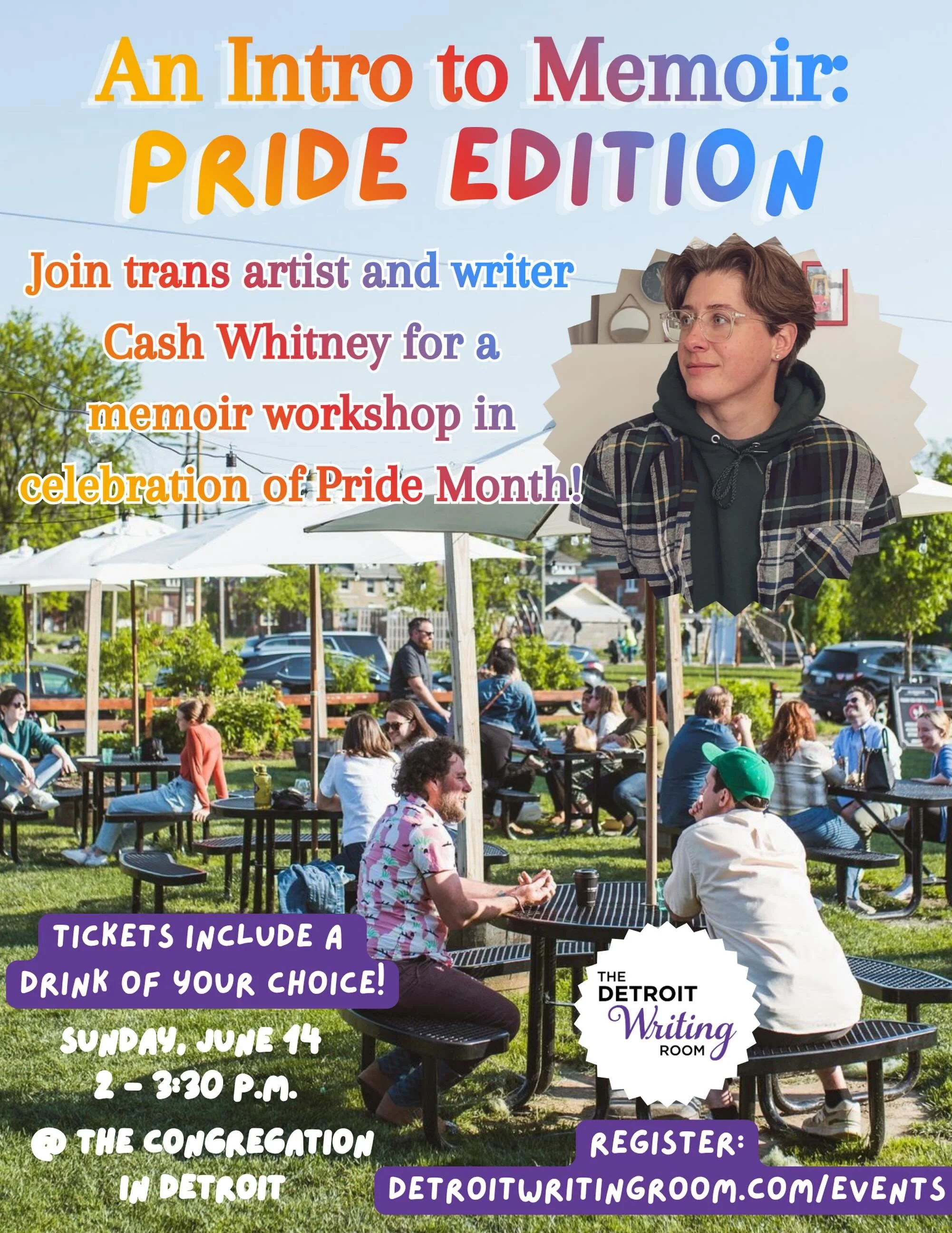 An Intro to Memoir: Pride Edition will now be held at @thecongregationdetroit on June 14! 🌈

Join trans artist and writer @cash.m.whitney for a workshop in celebration of Pride Month! 

We will explore structure, point of view, verb tense, voice and