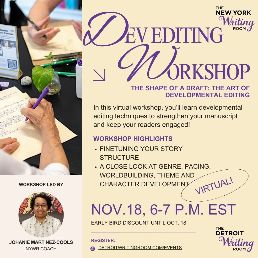 Learn developmental editing techniques to strengthen your manuscript and keep your readers engaged. 

Led by New York Writing Room editing coach Johanie Martinez Coolz, this workshop will draw on the core principles of developmental editing &mdash; g