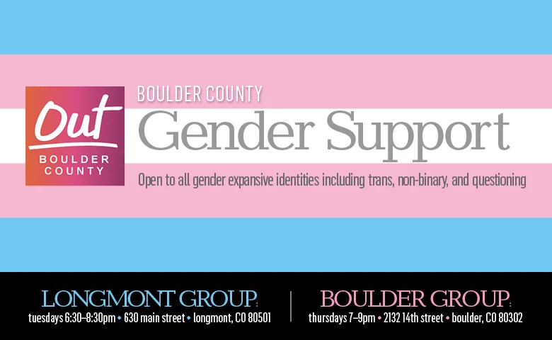 Weekly peer-support meeting open to all gender expansive identities including trans, non-binary, and questioning. Additional meeting at OBC Longmont office every Tuesday, 6:30-8:30pm.