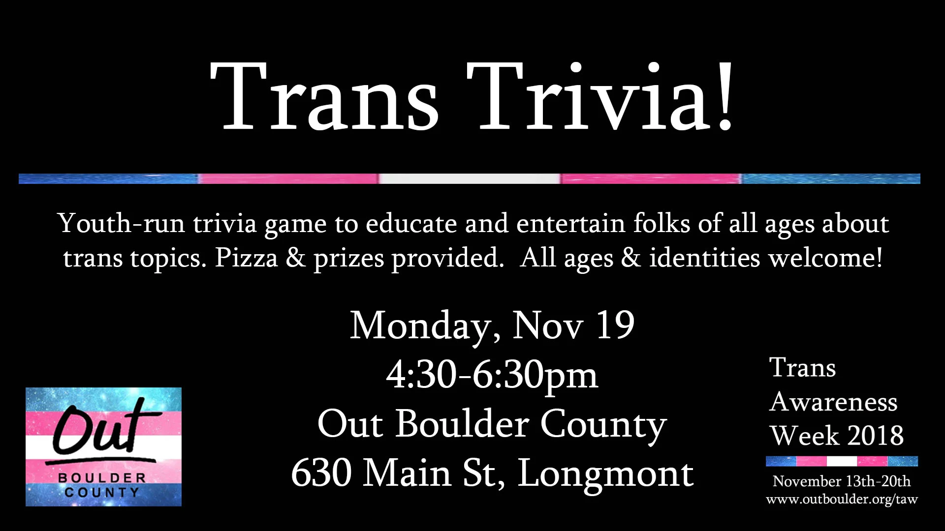 Celebrate Trans Awareness Week with OBC's youth program! Youth-run trivia game to educate and entertain folks of all ages about trans topics. Pizza & prizes provided. All ages & identities welcome! Facebook Event Info