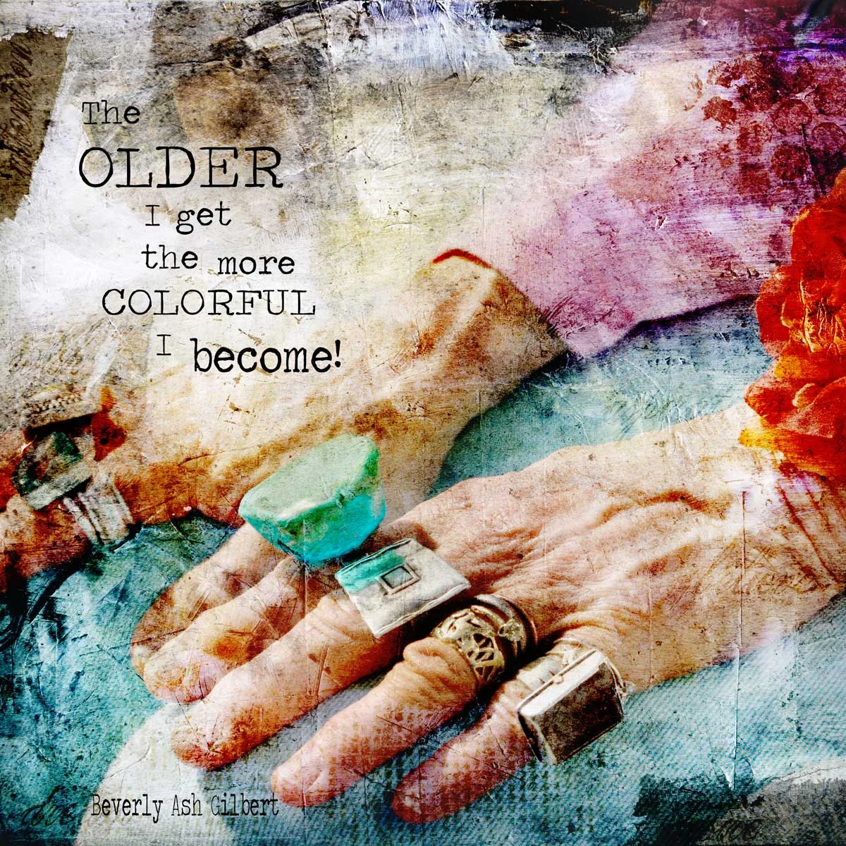 The Older I Get, the More Colorful I Become