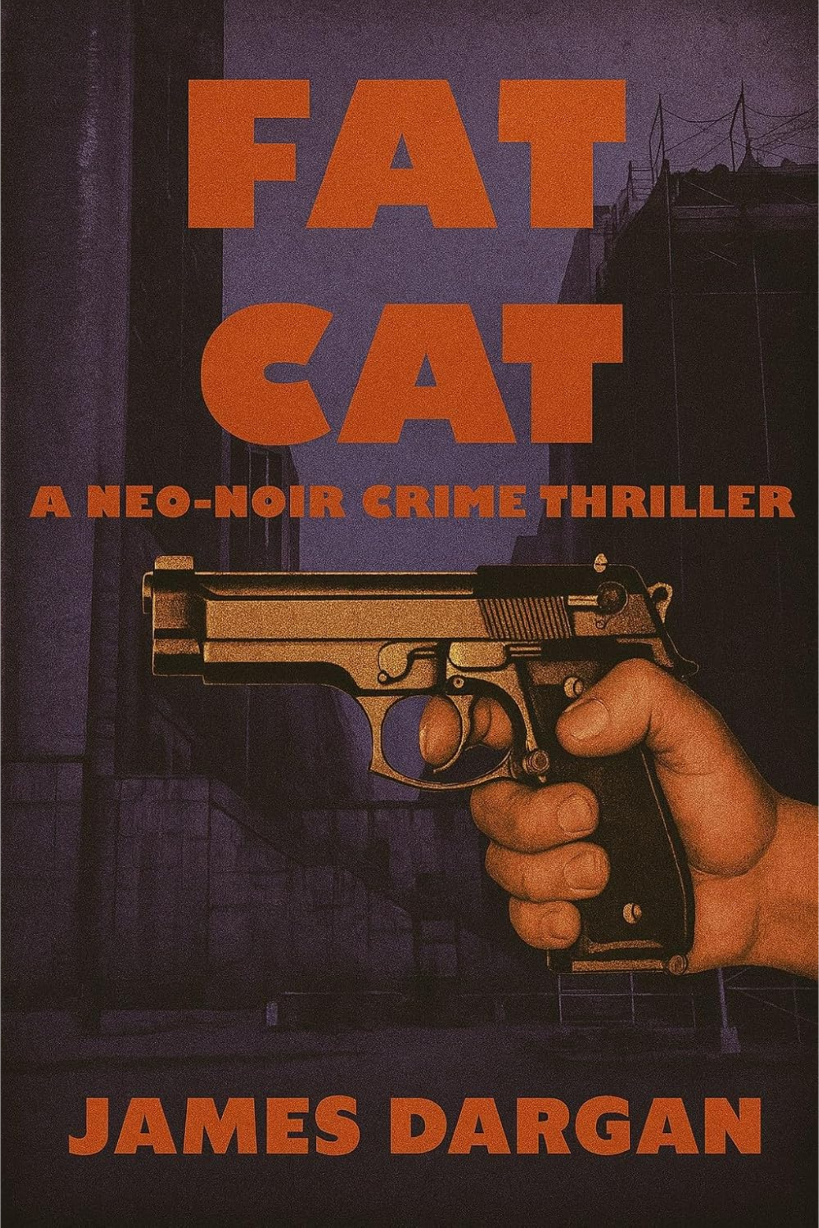 Fat Cat: A Neo-Noir Crime Thriller (Copy)