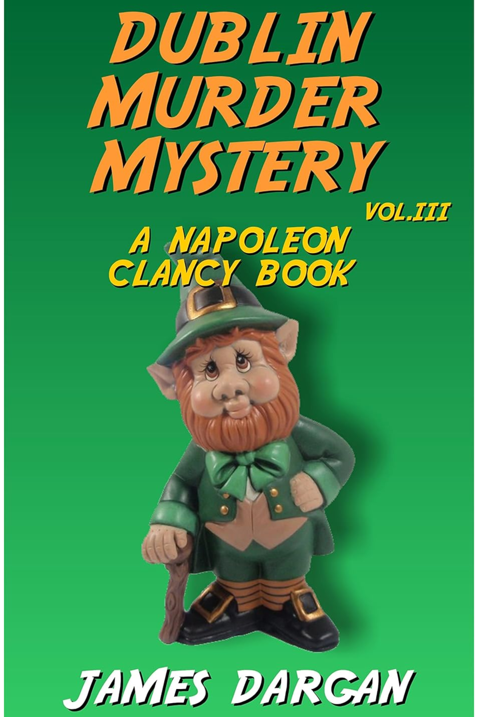 Dublin Murder Mystery A Napoleon Clancy Book, Volume 3.png