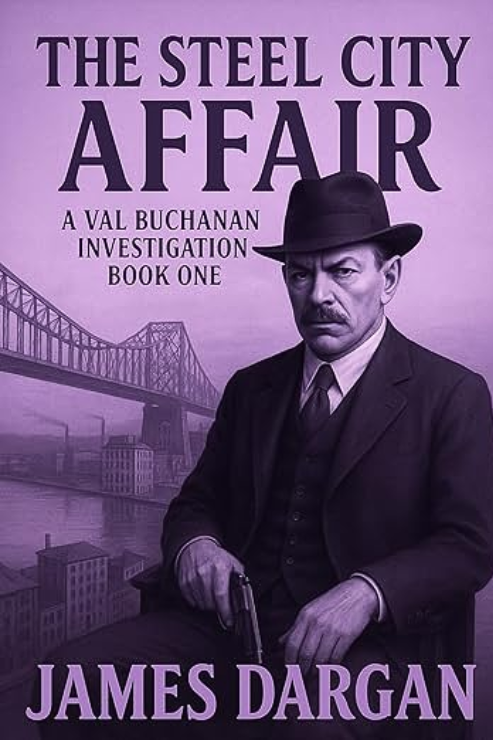 The Steel City Affair A Val Buchanan Investigation Book One.png