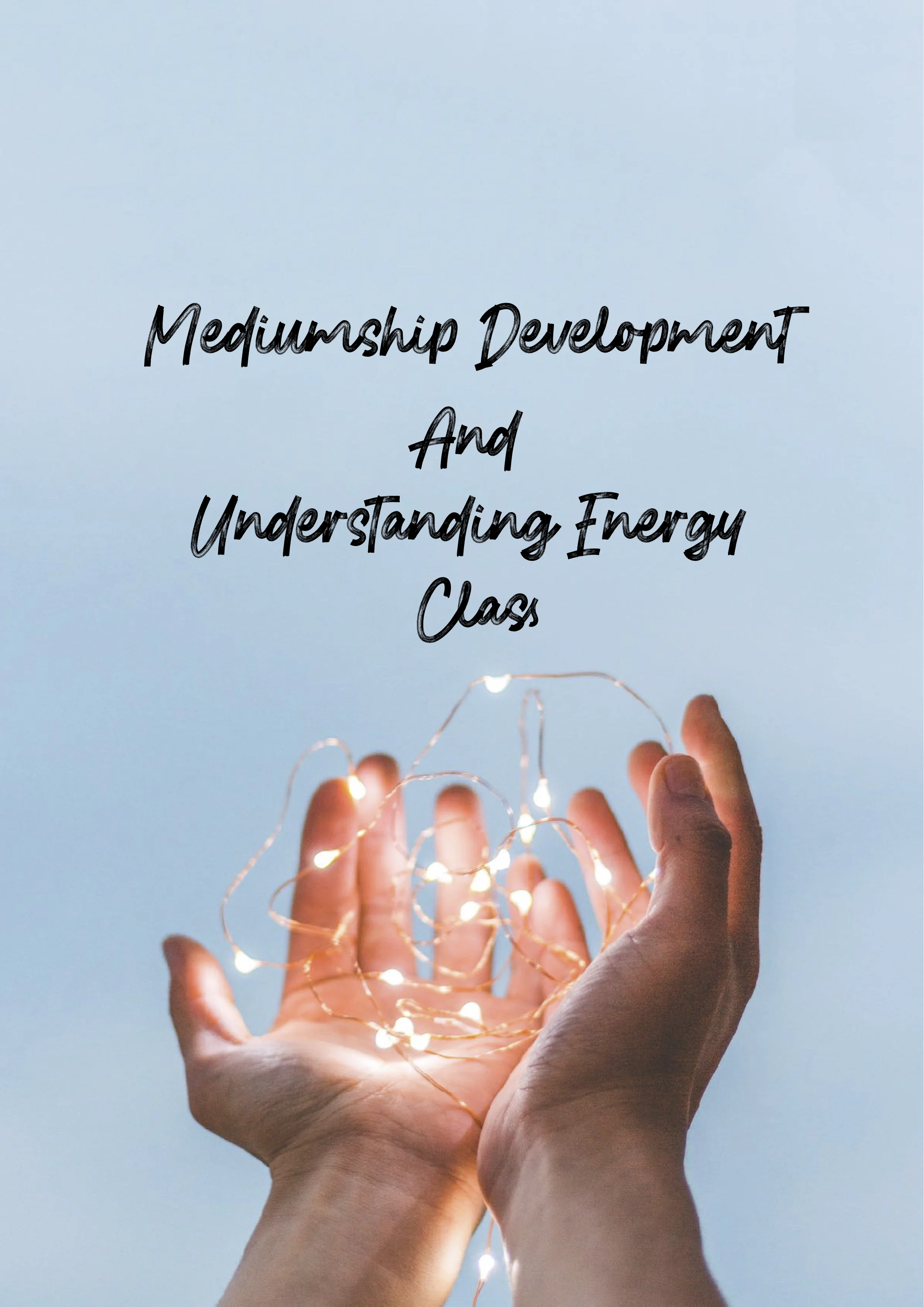 Mediumship Development and Understanding Energy Class.jpg