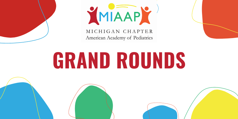 Grand Rounds — MIAAP