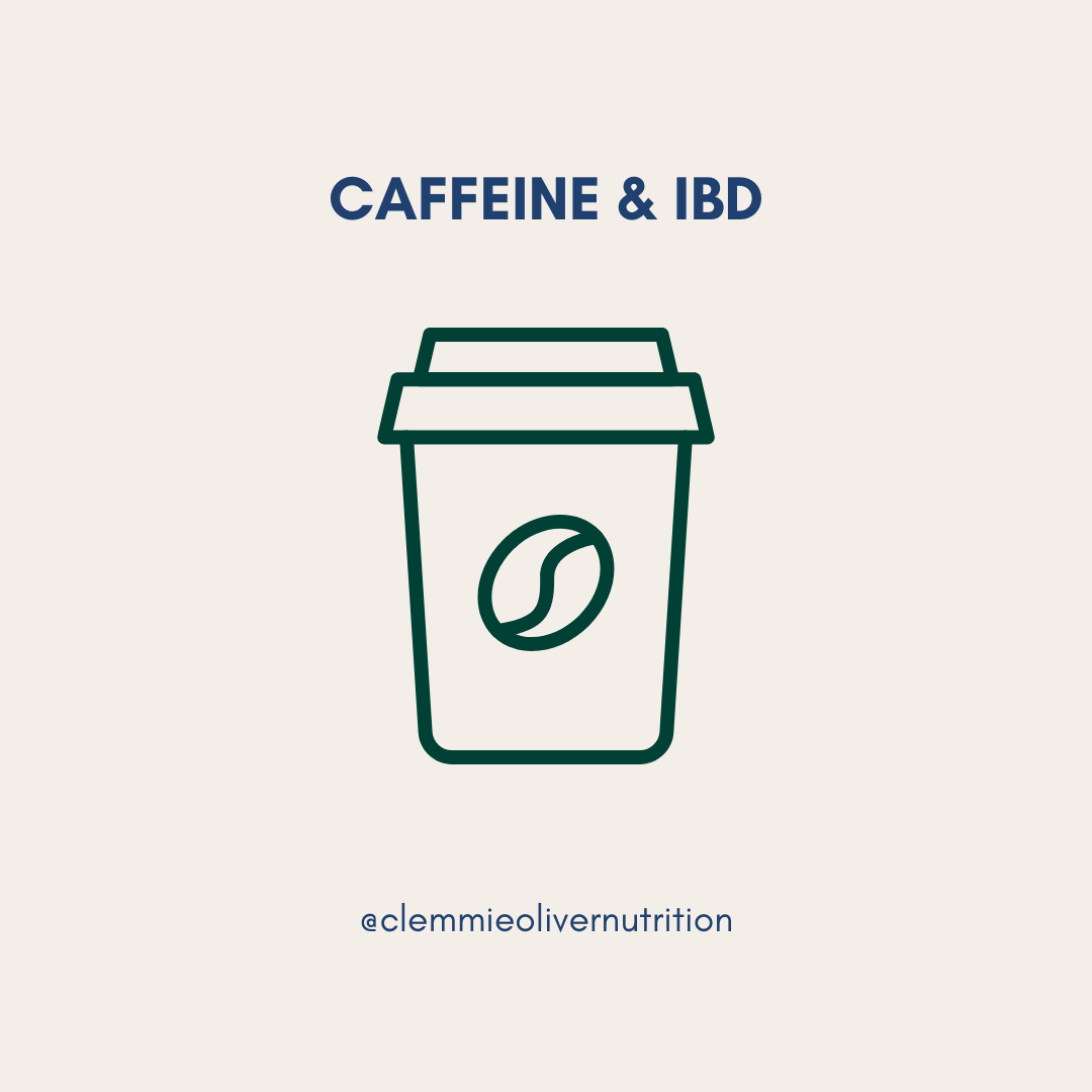 Caffeine &amp; IBD