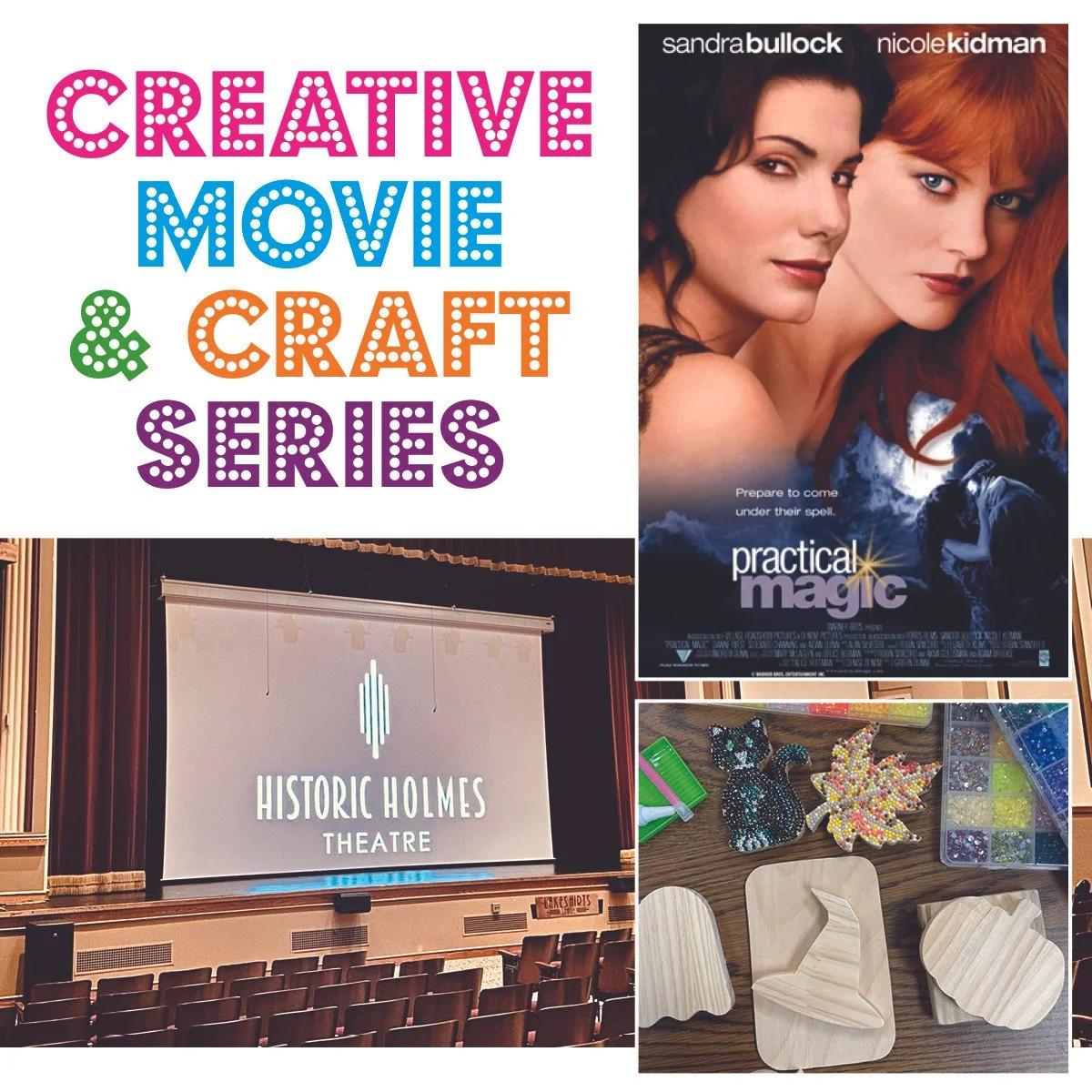 Movie &amp; Craft Night: Practical Magic @ Historic Holmes Theatre, Detroit Lakes