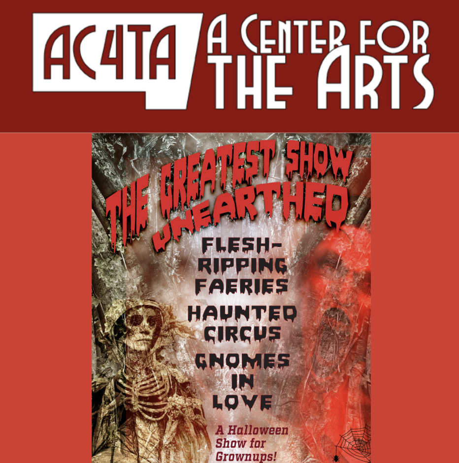 LIVE PERFORMANCE: "The Greatest Show Unearthed" @ A Center for the Arts, Fergus Falls