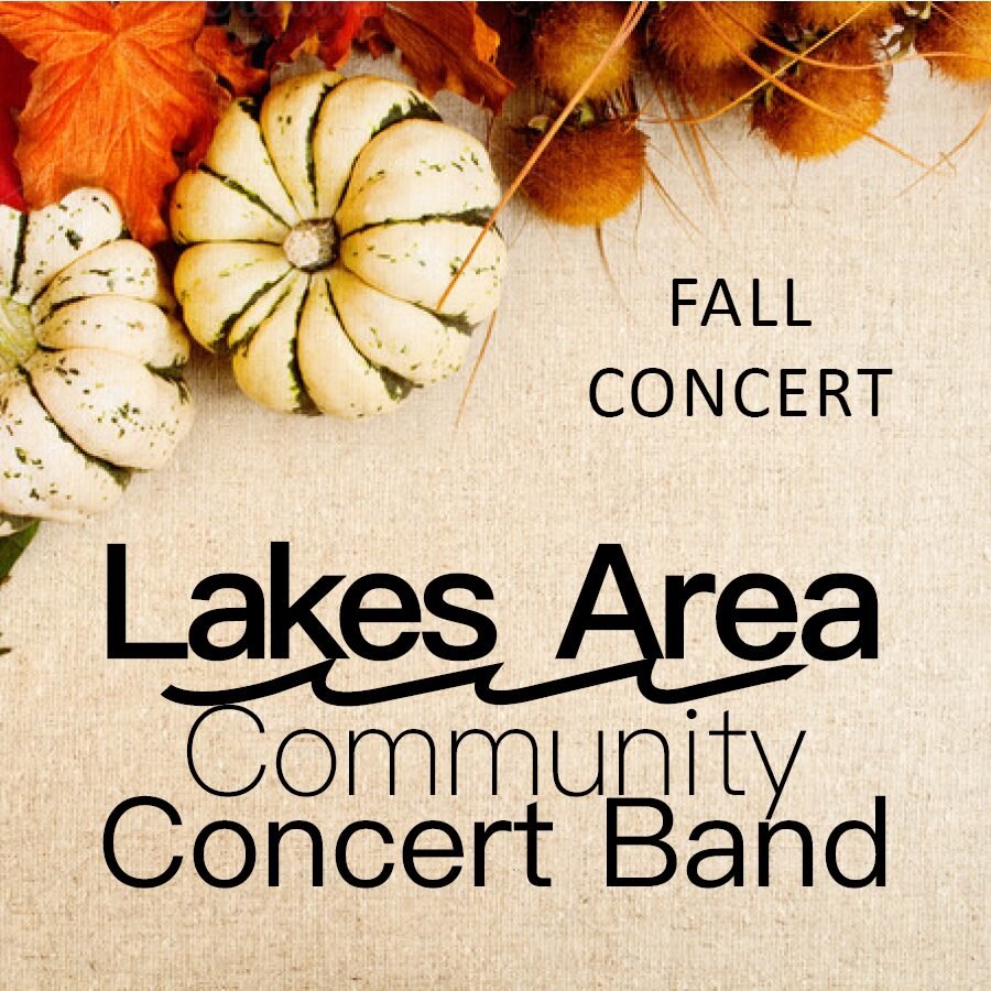 Lakes Area Community Concert Band: Annual Fall Concert @ Historic Holmes Theatre, Detroit Lakes