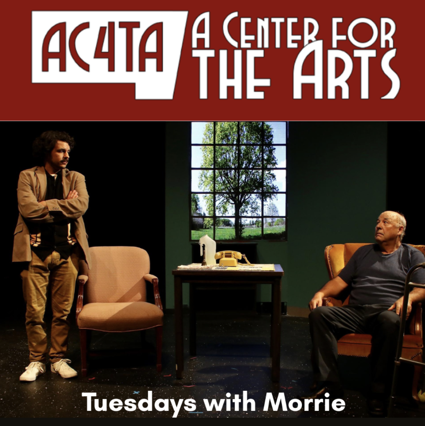 LIVE THEATRE: "Tuesdays with Morrie" @ A Center for the Arts, Fergus Falls 