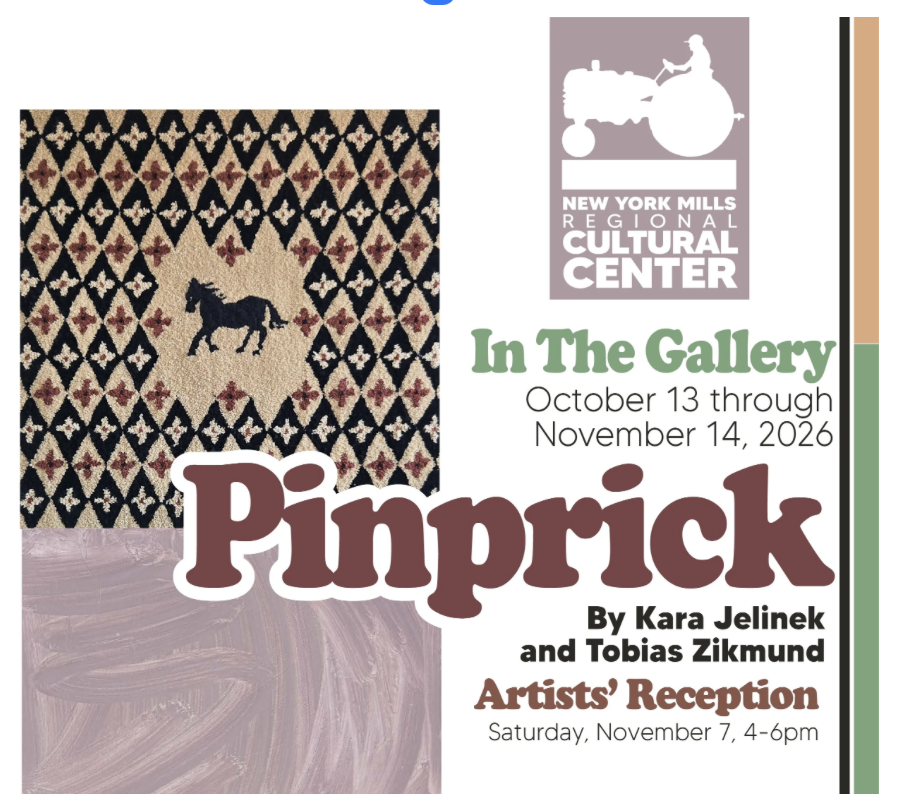 ARTIST RECEPTION: "Pinprick: Kara Jelinek + Tobias Zikmund" @ New York Mills Regional Cultural Center 