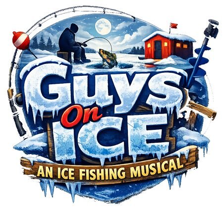 Guys on Ice: An Ice Fishing Musical @ Historic Holmes Theatre, Detroit Lakes