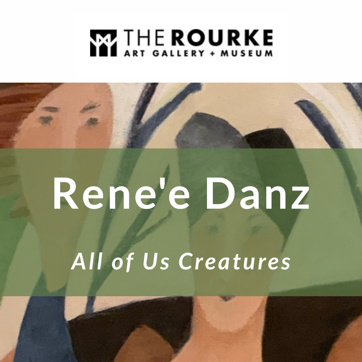 EXHIBITION: "Rene'e Danz: All of Us Creatures" @ The Rourke Art Gallery + Museum, Moorhead