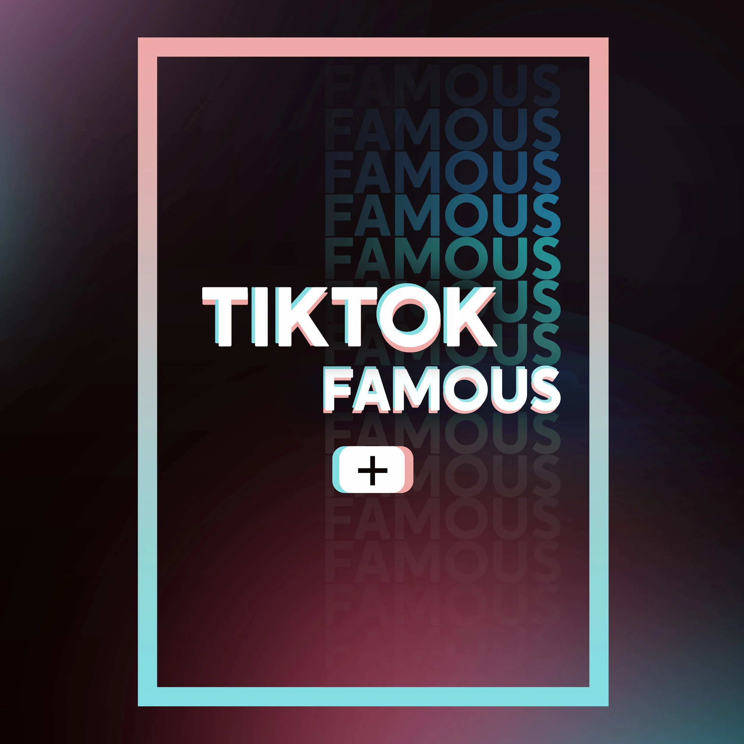 TikTok_Famous_coverart.jpg