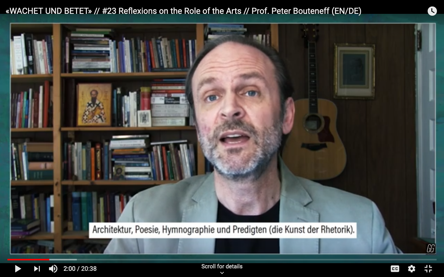 The Role of the Arts in the Spiritual Life - by Peter Bouteneff