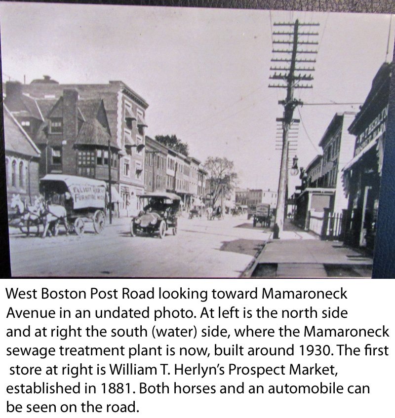  West Boston Post Road looking toward Mamaroneck Avenue in Mamaroneck in an undated photo. At left is the north side and at right the south (water) side, where the Mamaroneck sewage treatment plant is now, built around 1930. The first store at right 