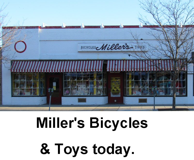 Miller's Bicycles &amp; Toys today.  