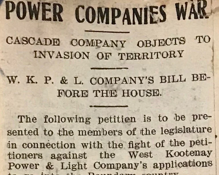 The battle between Cascade and WKPL caught the attention of local press, resulting in many dramatic articles chronicling the fight. This article appeared in the Nelson Daily Times and was a copy of Cascade Power’s petition to the BC government not to approve WKPL’s request to build in the Boundary district.