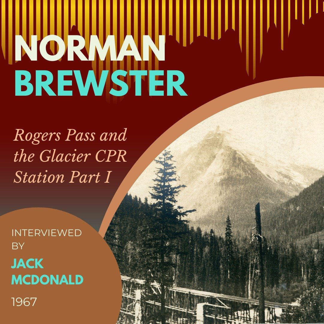 We&rsquo;ve been adding audio interviews to our YouTube channel! This week&rsquo;s highlight: a 1967 recording of Museum President Jack McDonald and Norman Brewster discussing Brewster&rsquo;s time spent working for the Canadian Pacific Railway at th