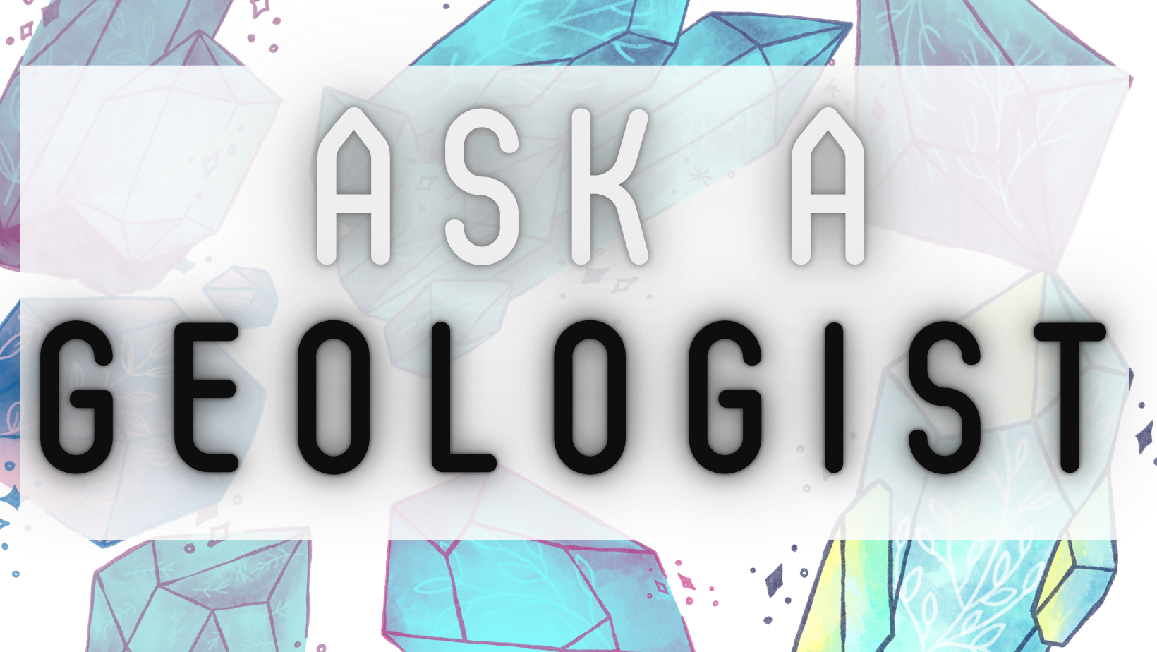 Ask-A-Geologist Summer Sessions