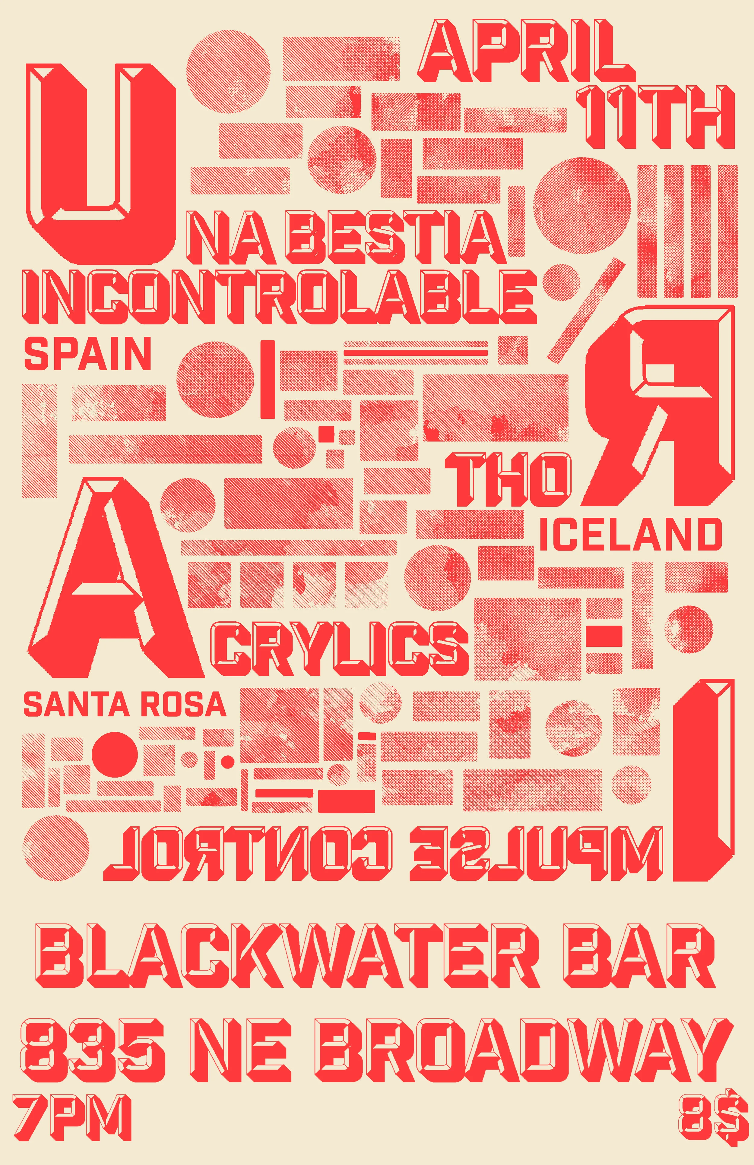 Poster for Una Bestia Incontrolable (Barcelona), Roht (Iceland), & Acrylics (CA) in Portland, OR. 2017