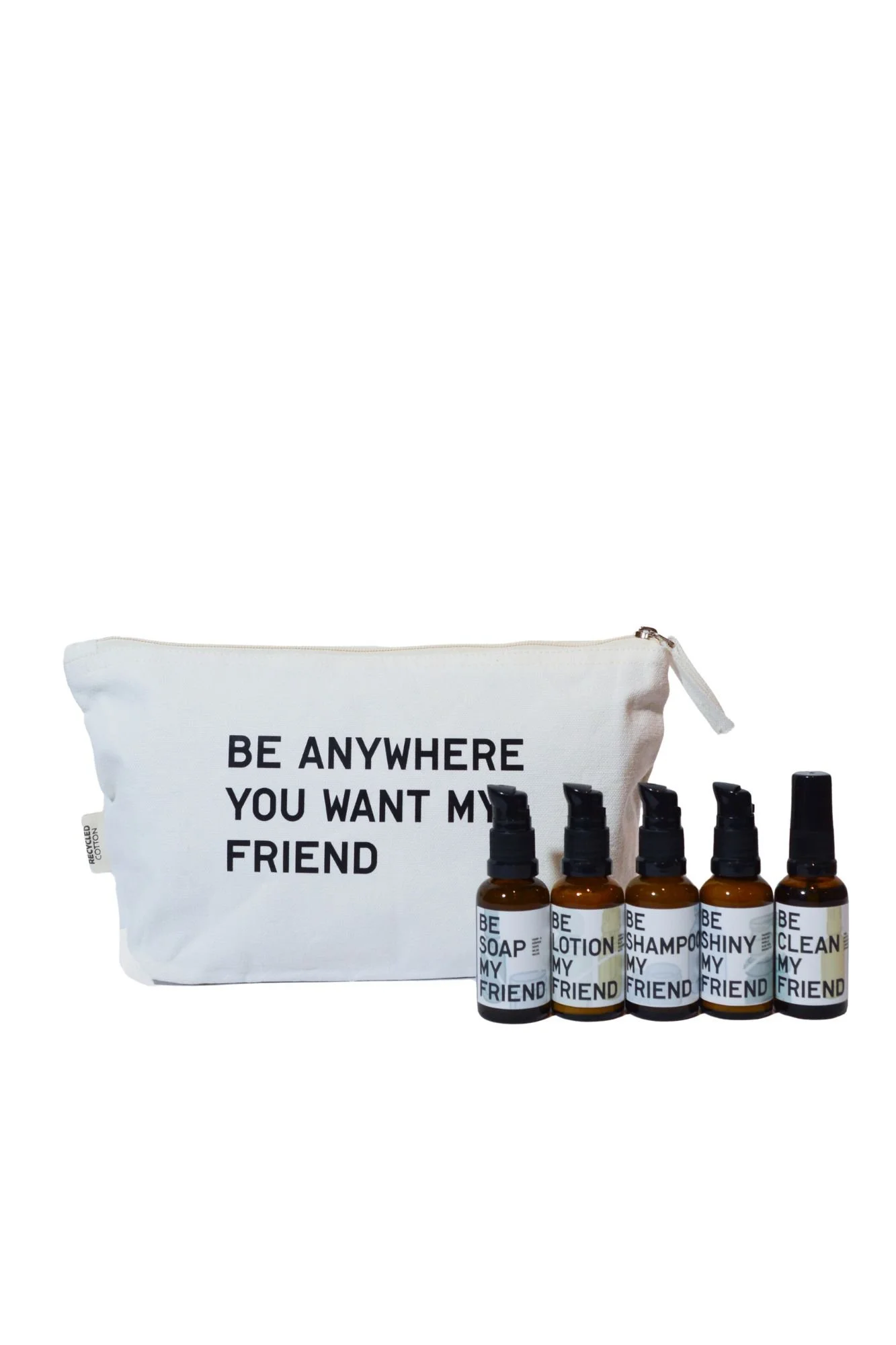 BE ANYWHERE YOU WANT MY FRIEND BODY Travelset