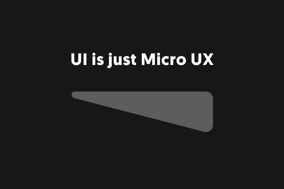 a-ui-is-micro-ux.png