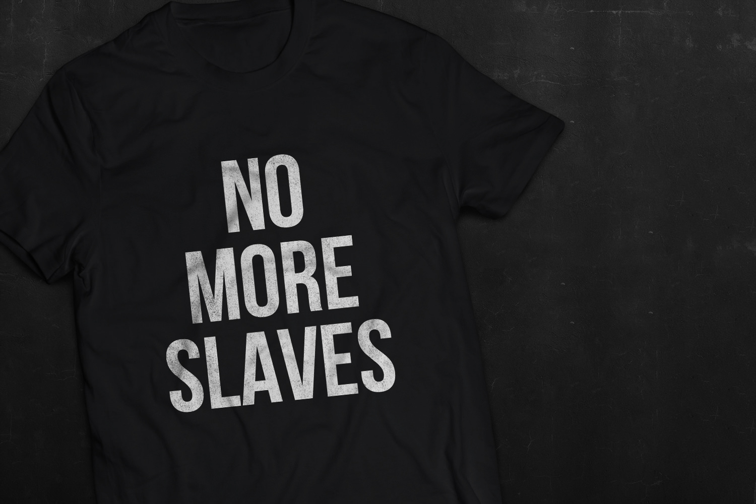 NO MORE SLAVES