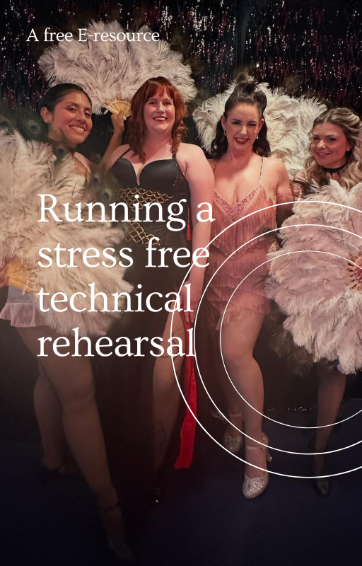 Running Great Technical Rehearsals - Tip Sheet