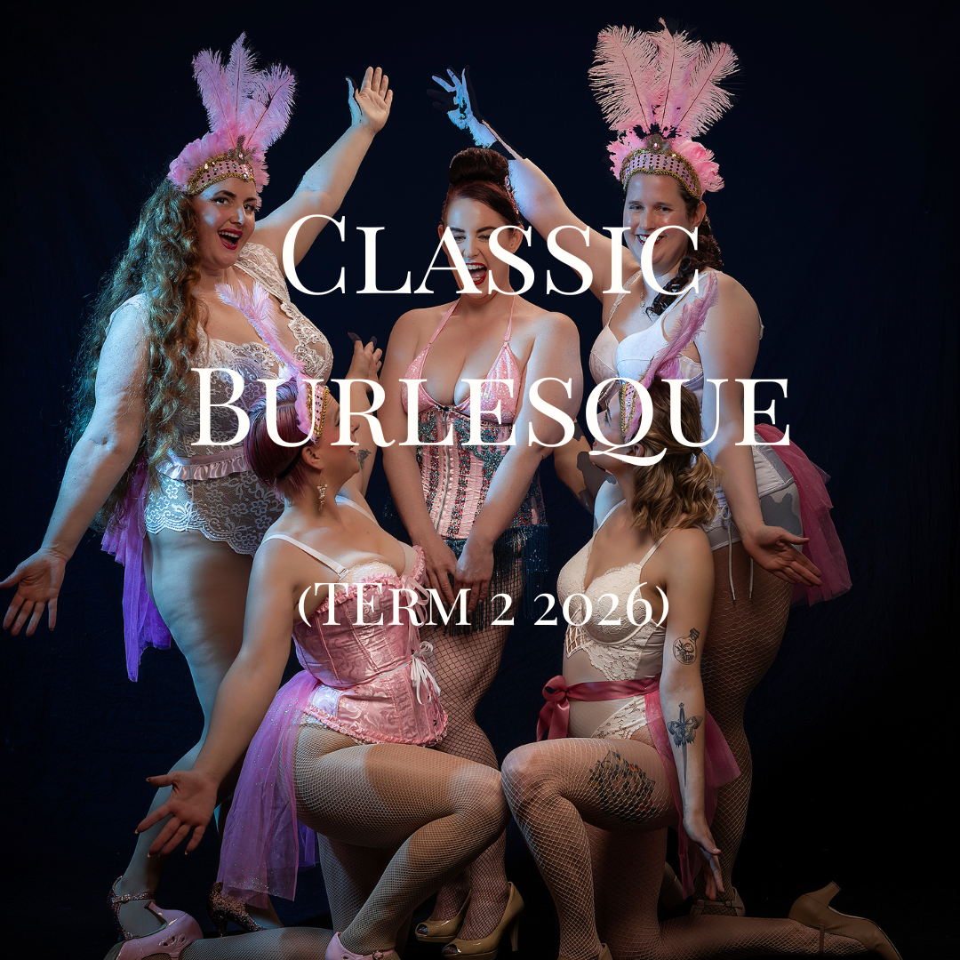 Classic Burlesque Course (Term 2 2026)