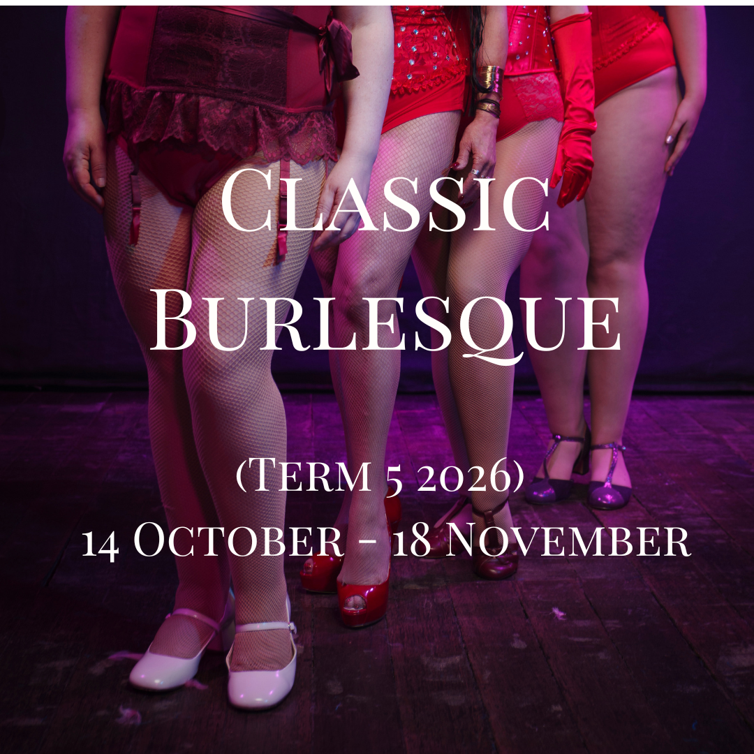 Classic Burlesque Course (Term 5 2026)