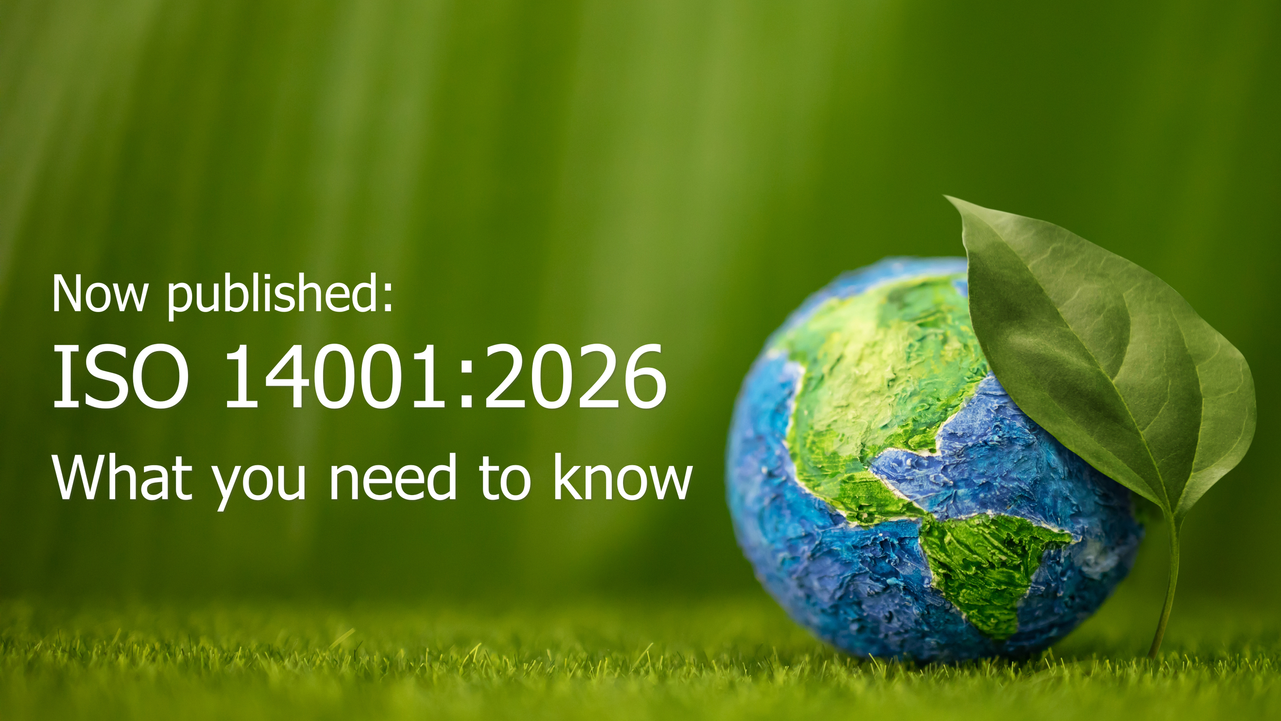 ISO 14001:2026 has been published – what organisations need to know
