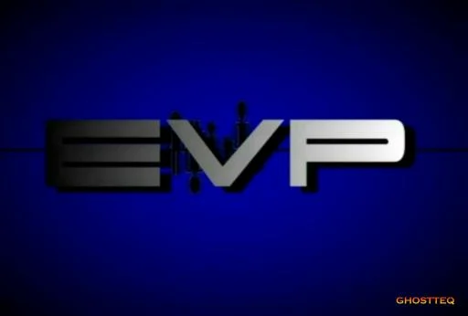 What Is An EVP ?
