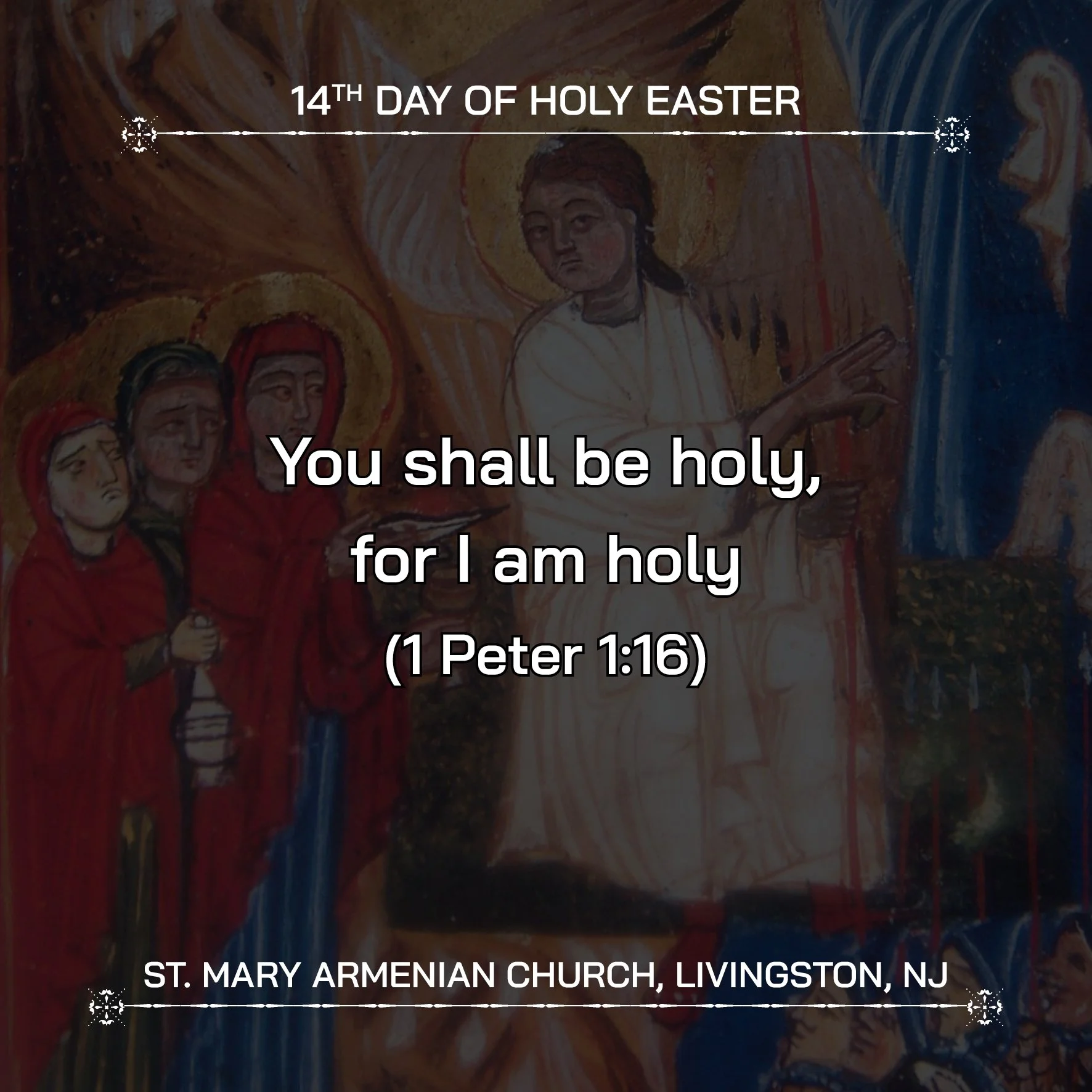 April 18, 2026 - 14th Day of Holy Easter