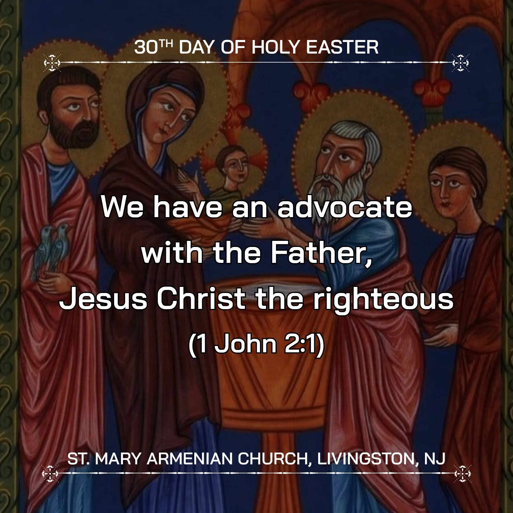 May 4, 2026 - 30th Day of Holy Easter