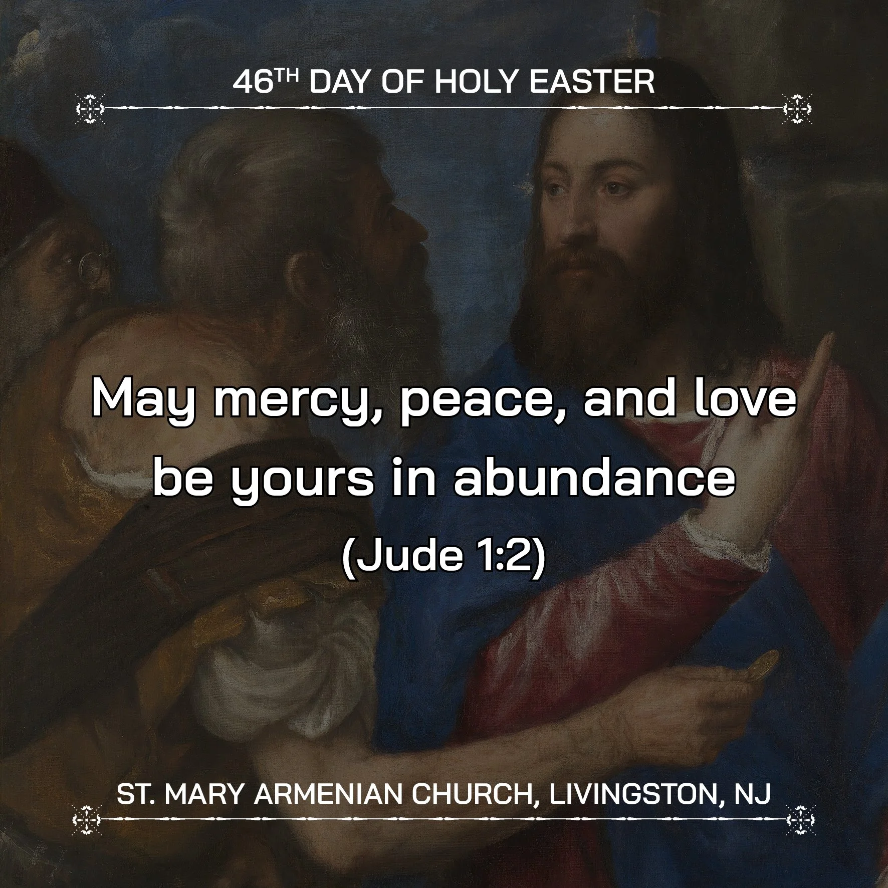 May 20, 2026 - 46th Day of Holy Easter